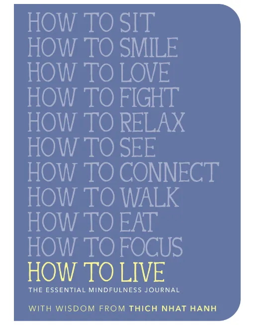 How to Live: The Essential Mindfulness Journal