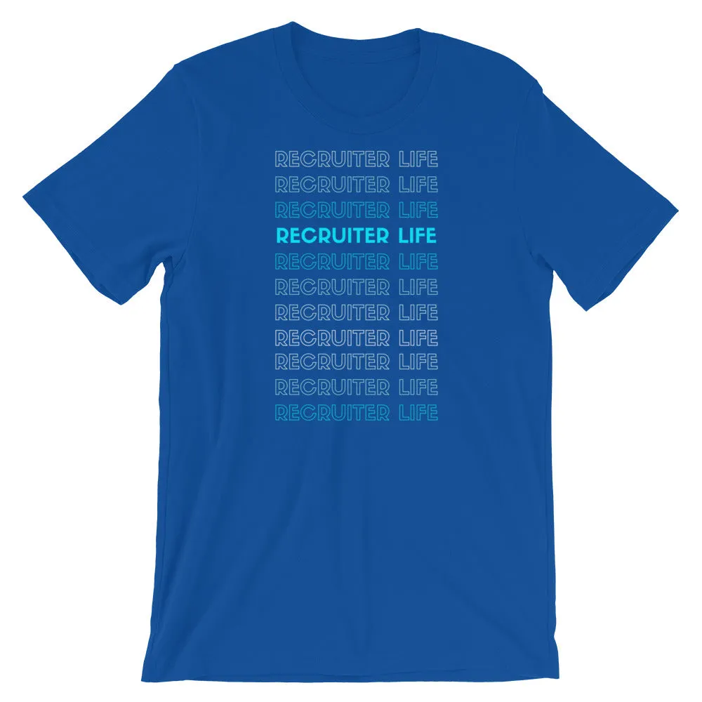 Recruiter Life T-Shirt